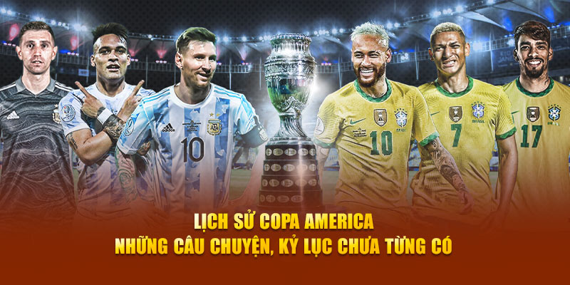Lịch Sử Copa America - Những Câu Chuyện, Kỷ Lục Chưa Từng Có 4 Copa America