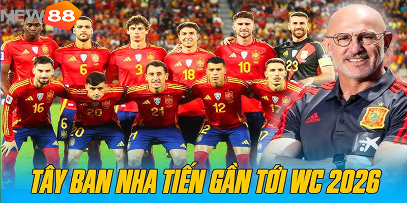 Vì Sao Tây Ban Nha Là Ứng Viên Vô Địch World Cup 2026 Số 1? 4 Vì Sao Tây Ban Nha Là Ứng Viên Vô Địch World Cup 2026 Số 1?